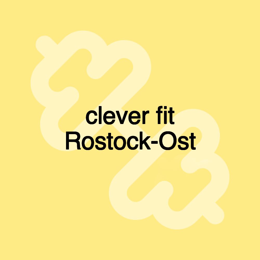 clever fit Rostock-Ost