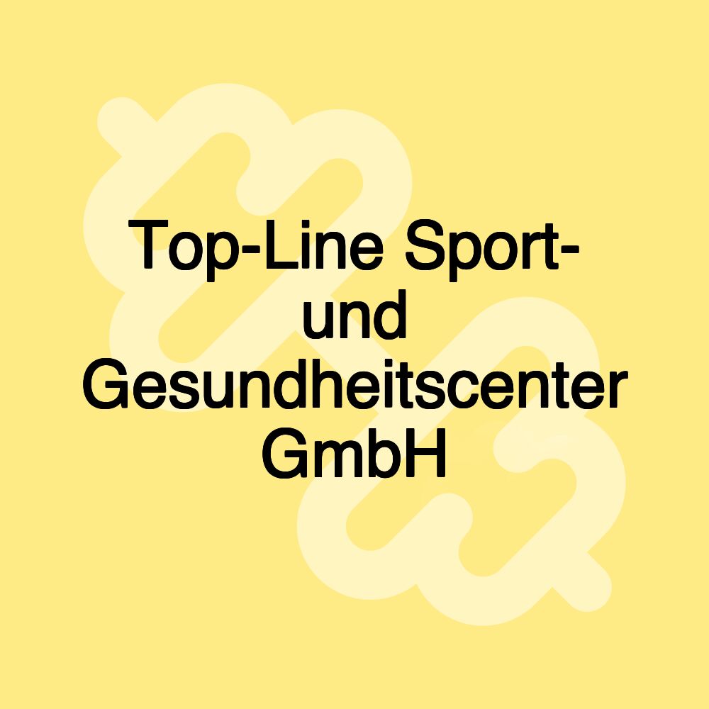 Top-Line Sport- und Gesundheitscenter GmbH