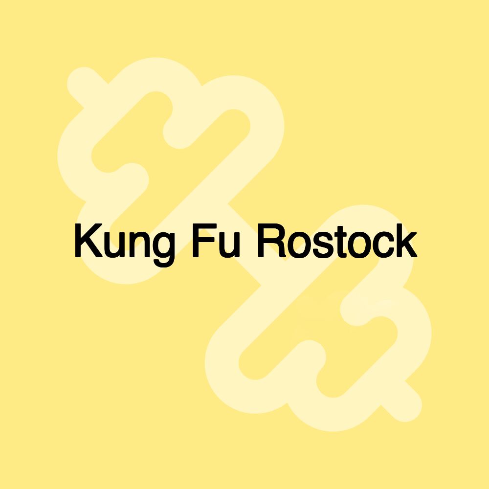 Kung Fu Rostock