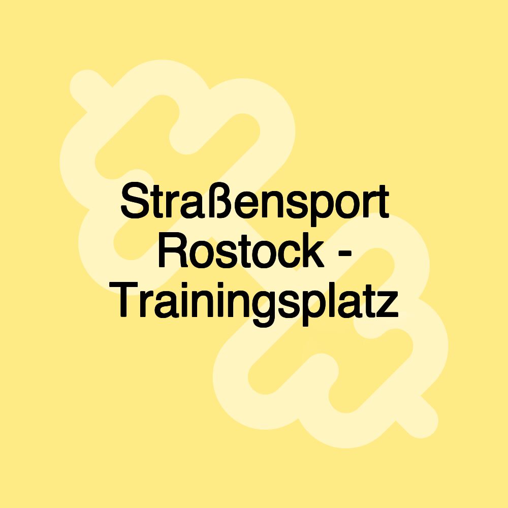 Straßensport Rostock - Trainingsplatz