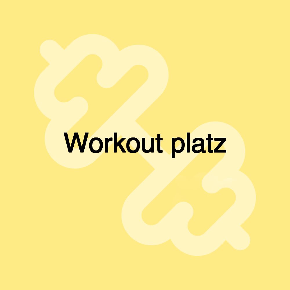 Workout platz