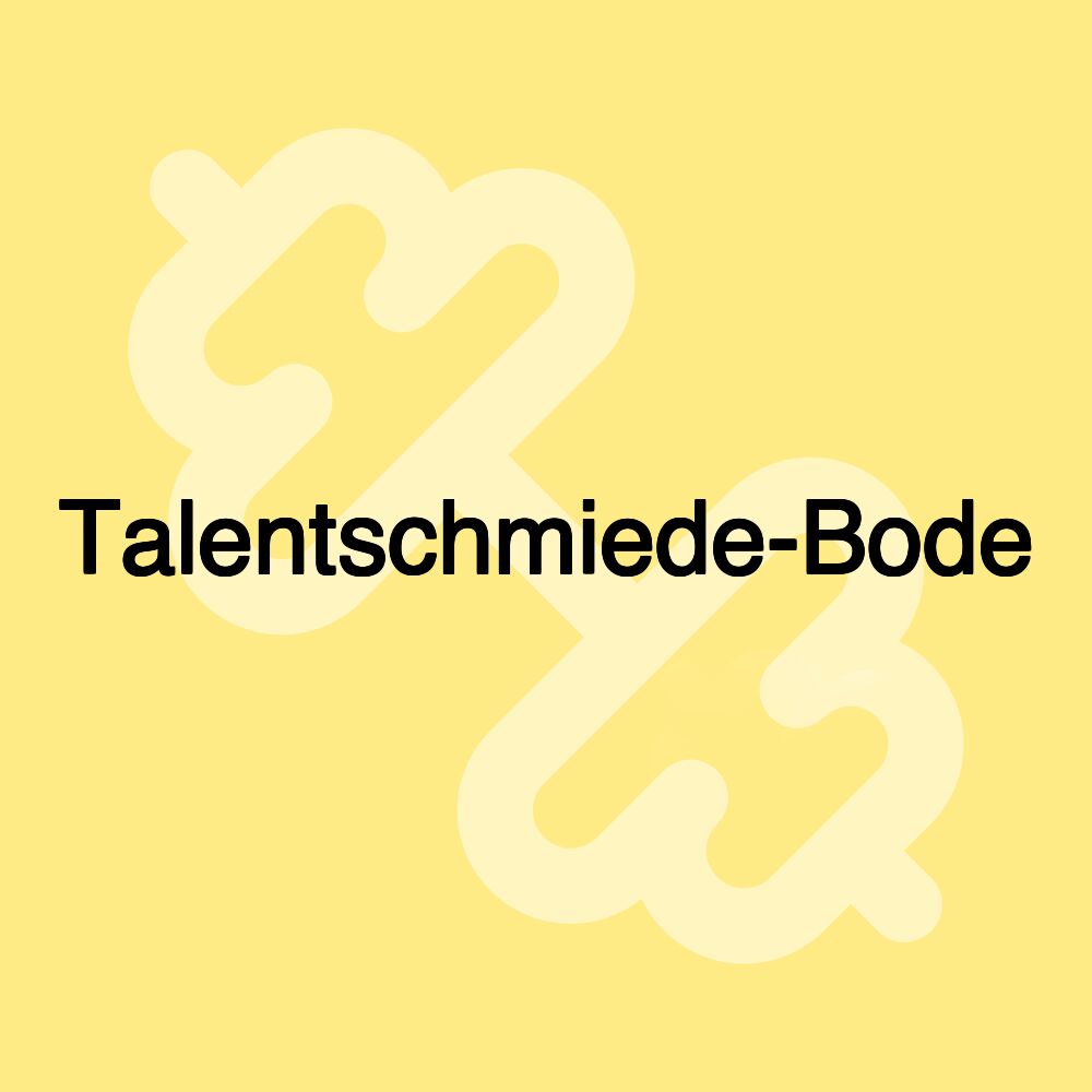 Talentschmiede-Bode