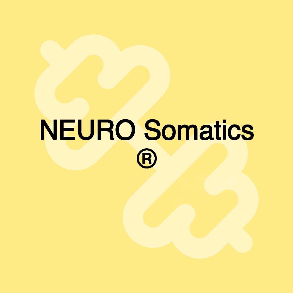 NEURO Somatics ®