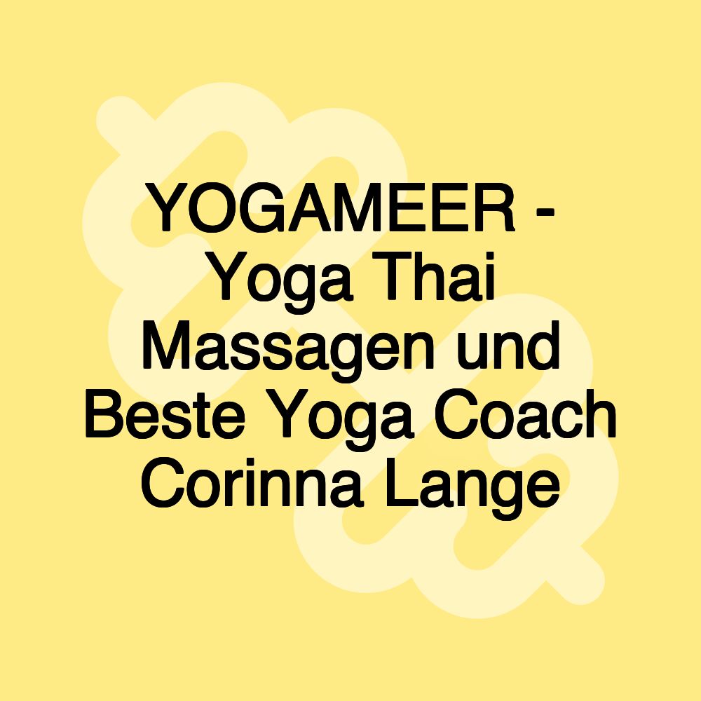 YOGAMEER - Yoga Thai Massagen und Beste Yoga Coach Corinna Lange