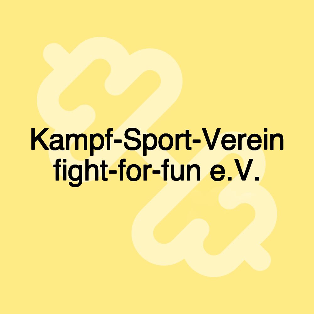 Kampf-Sport-Verein fight-for-fun e.V.