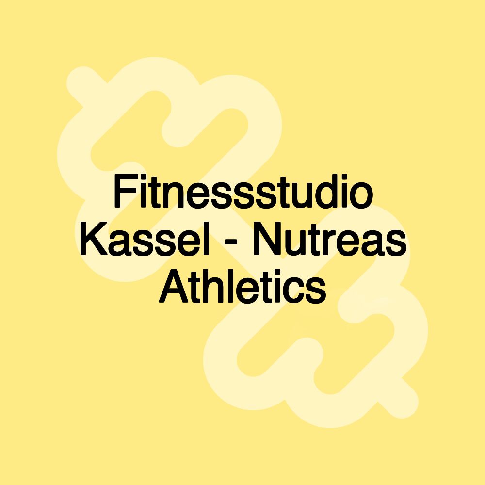 Fitnessstudio Kassel - Nutreas Athletics