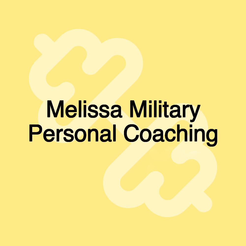 Melissa Military Personal Coaching