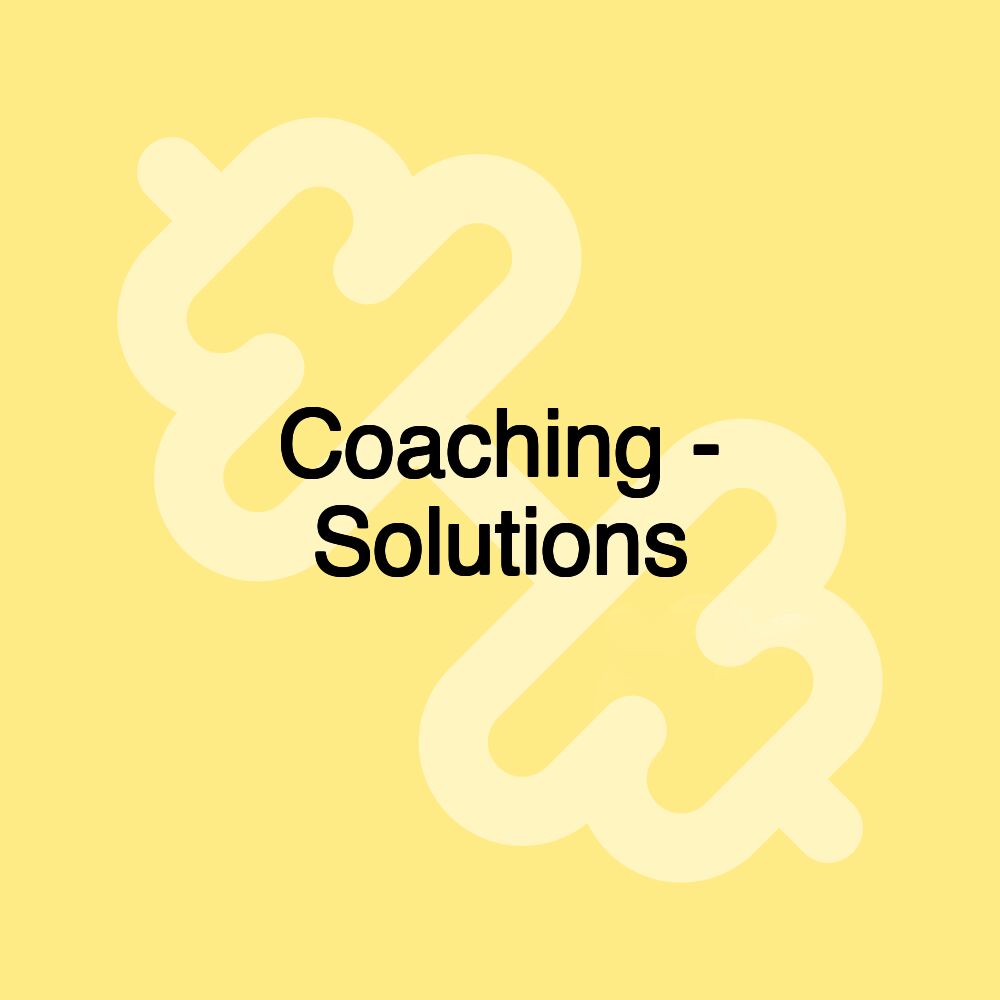 Coaching - Solutions