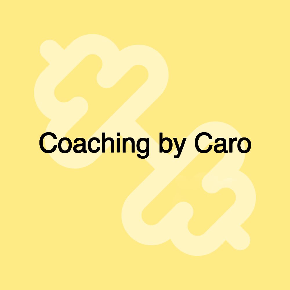 Coaching by Caro