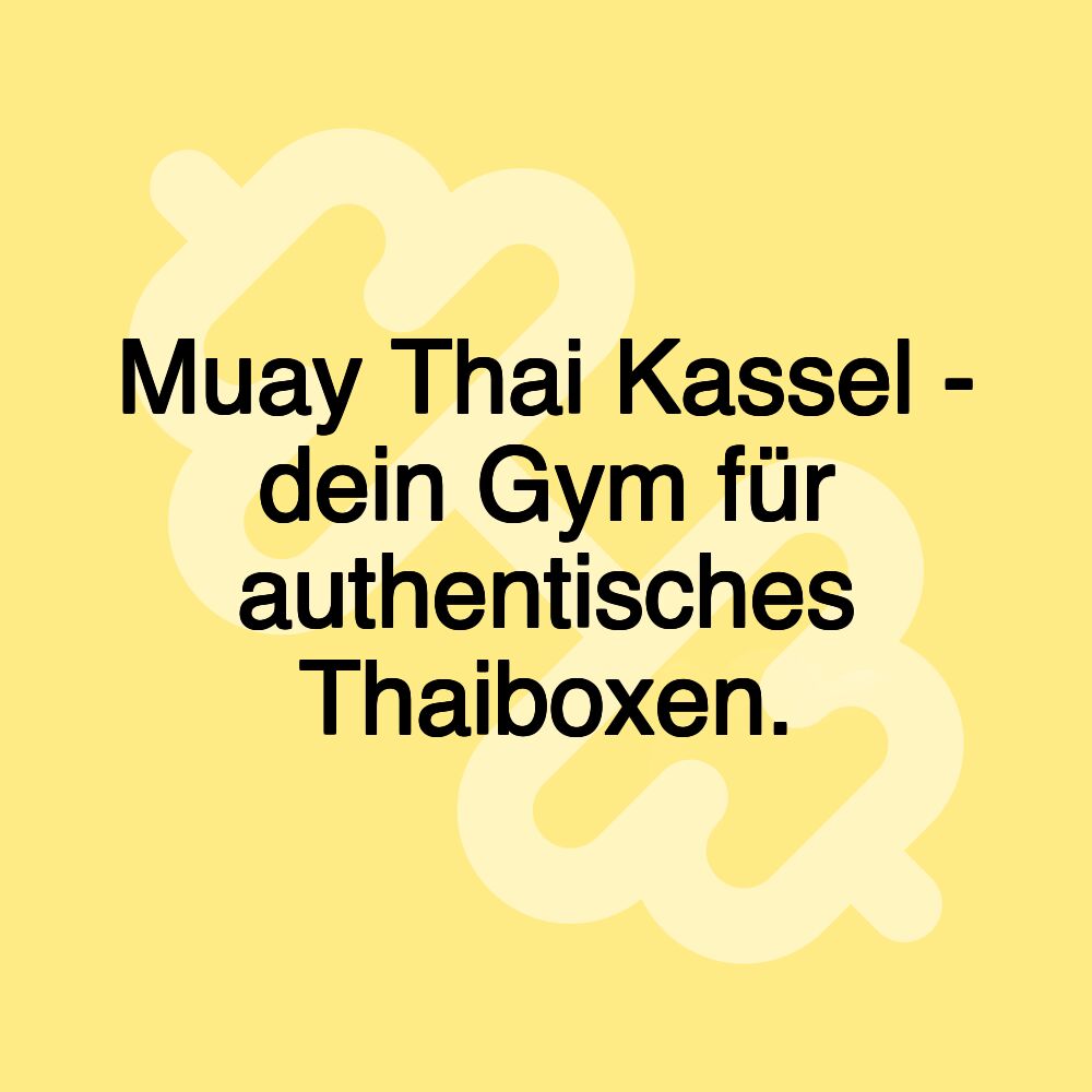 Muay Thai Kassel - dein Gym für authentisches Thaiboxen.