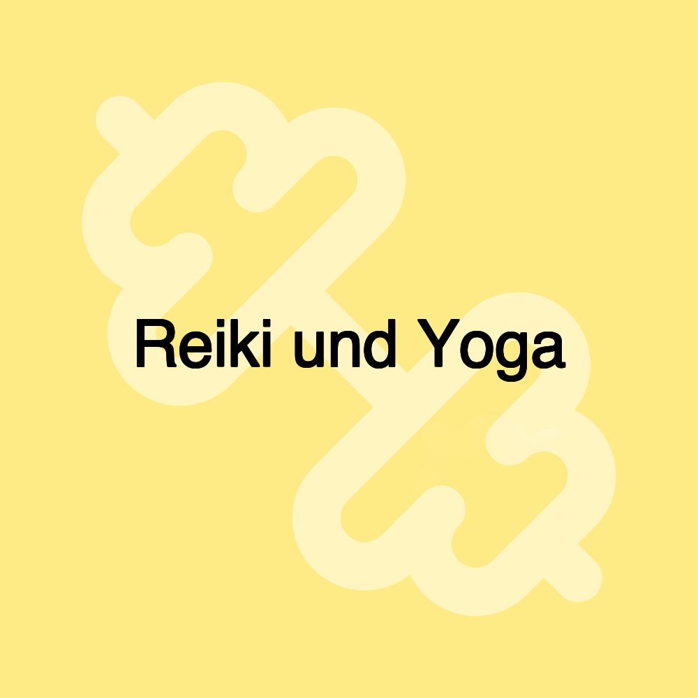 Reiki und Yoga