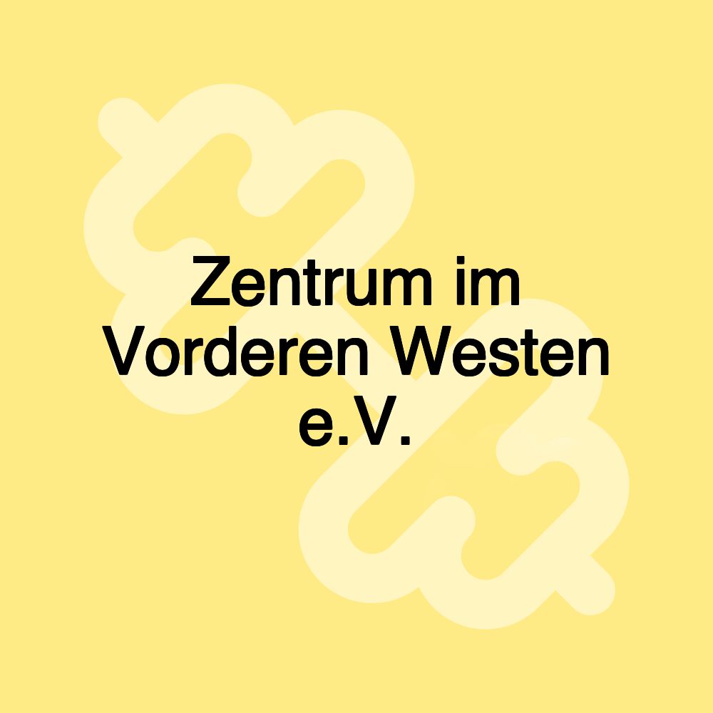 Zentrum im Vorderen Westen e.V.