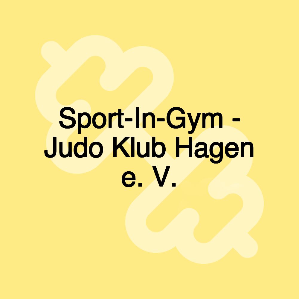 Sport-In-Gym - Judo Klub Hagen e. V.