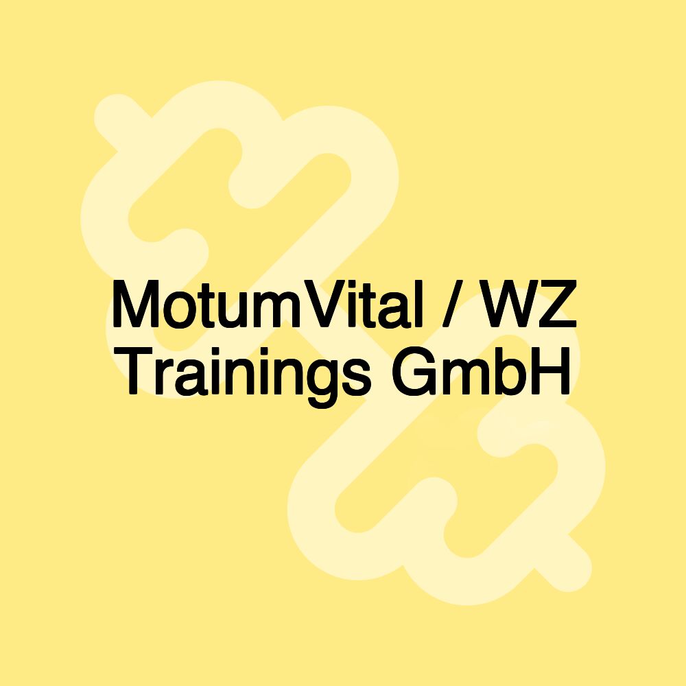 MotumVital / WZ Trainings GmbH