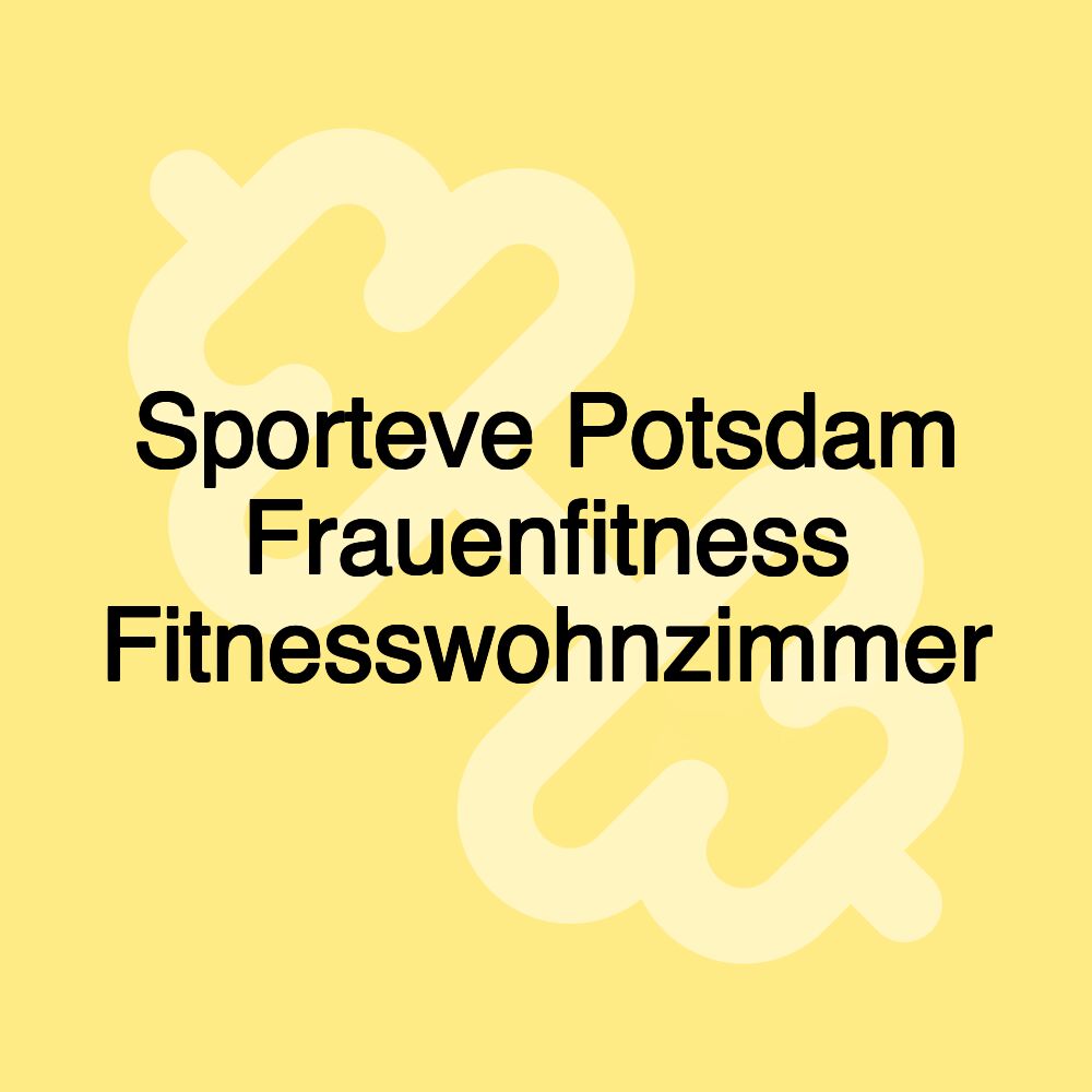 Sporteve Potsdam Frauenfitness Fitnesswohnzimmer