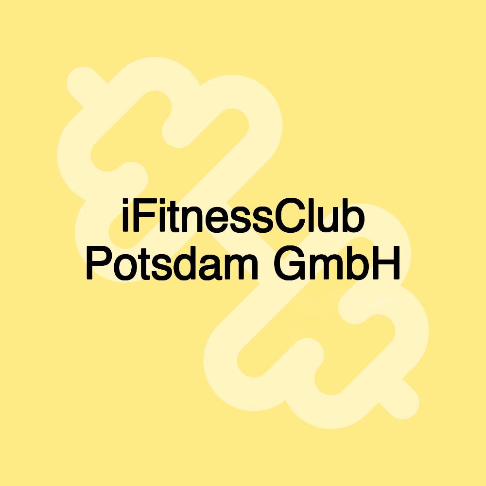 iFitnessClub Potsdam GmbH