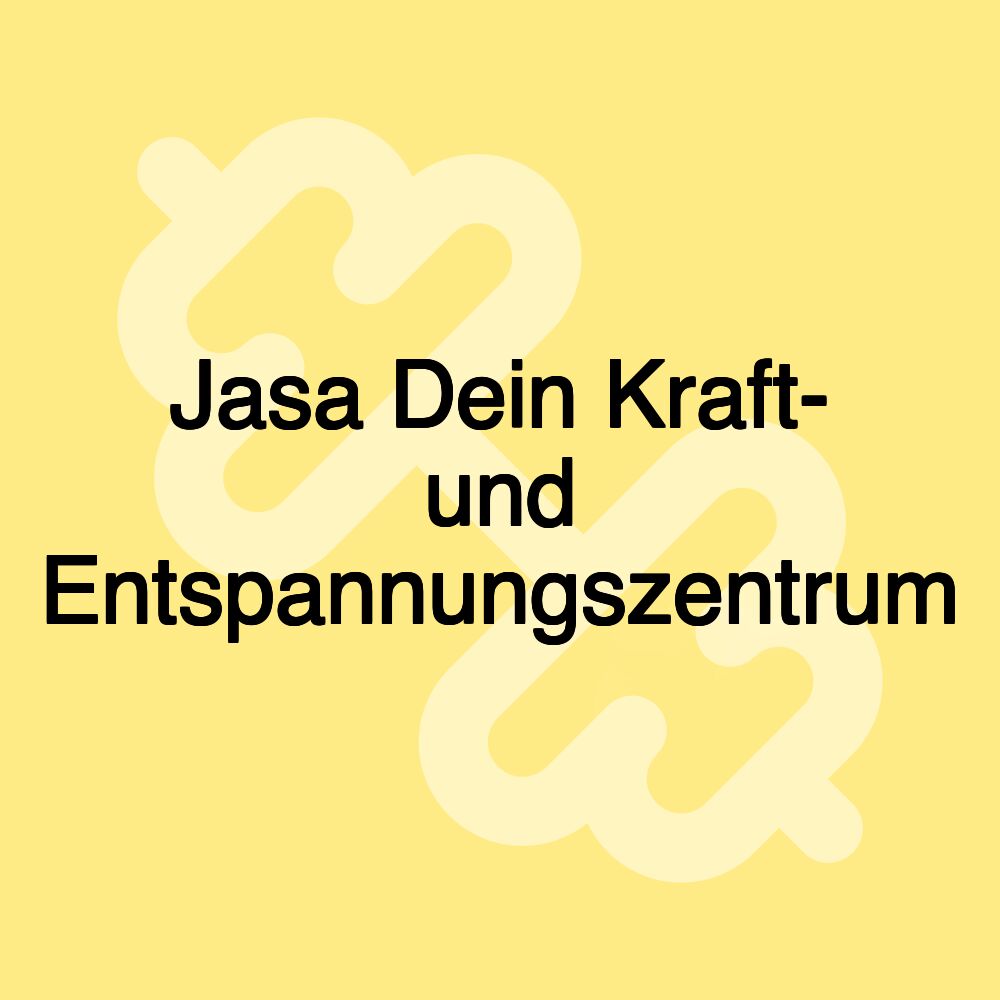 Jasa Dein Kraft- und Entspannungszentrum