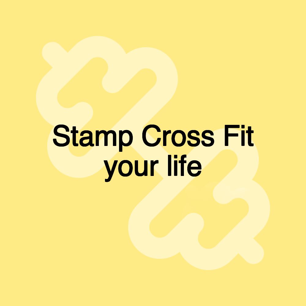 Stamp Cross Fit your life