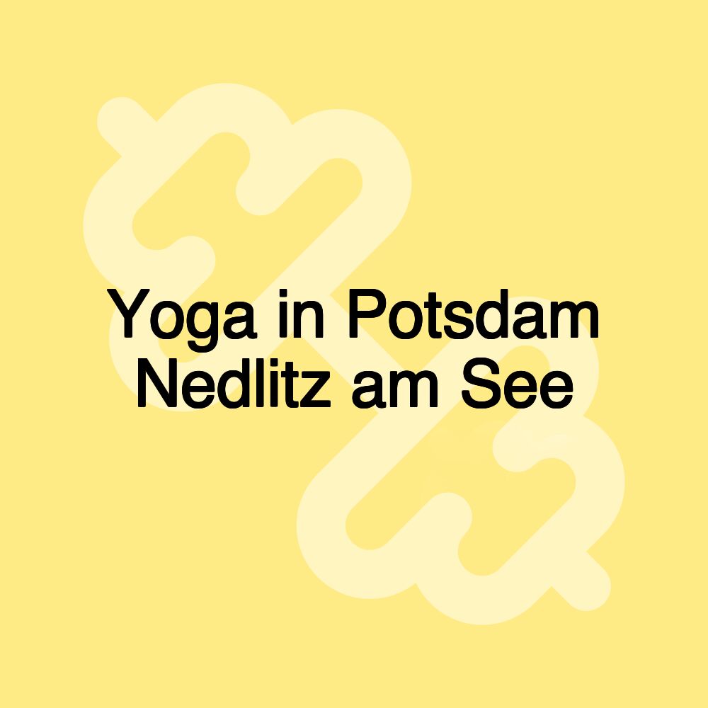 Yoga in Potsdam Nedlitz am See