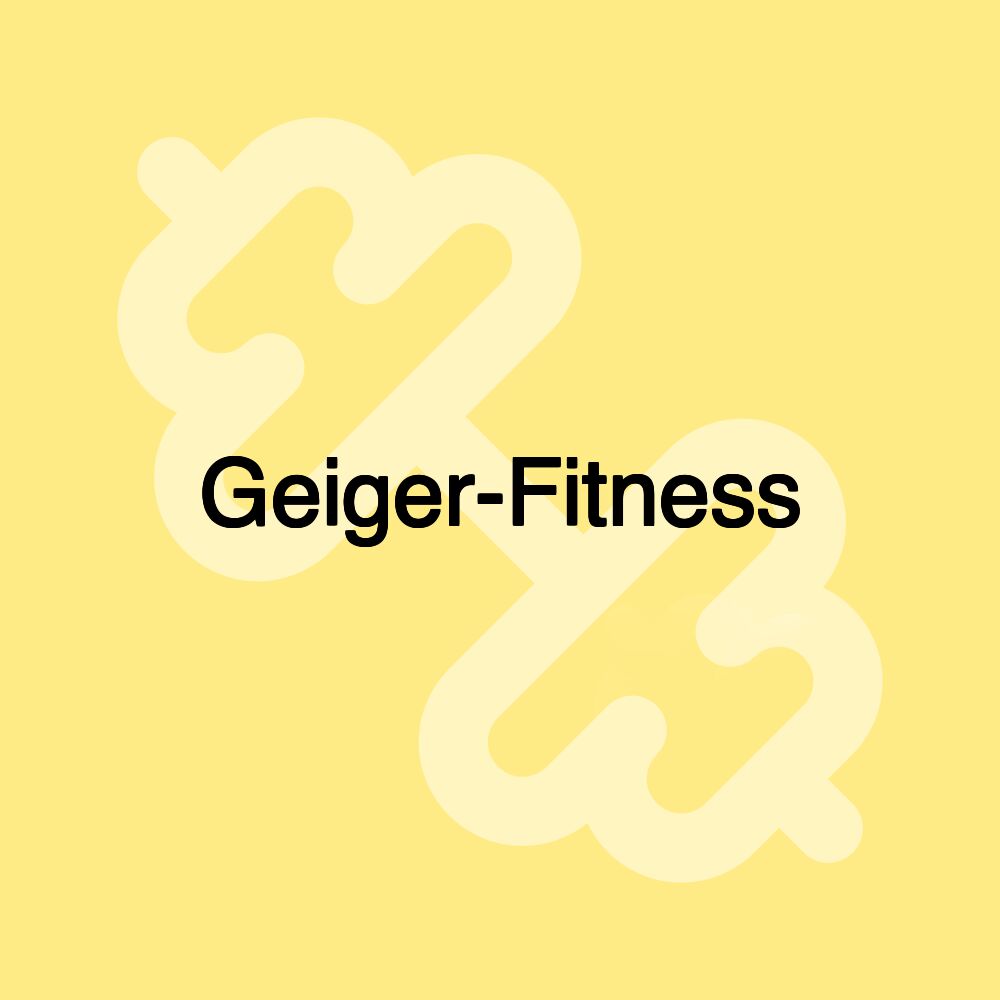 Geiger-Fitness