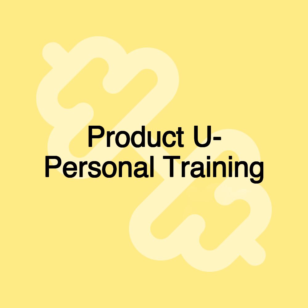 Product U- Personal Training