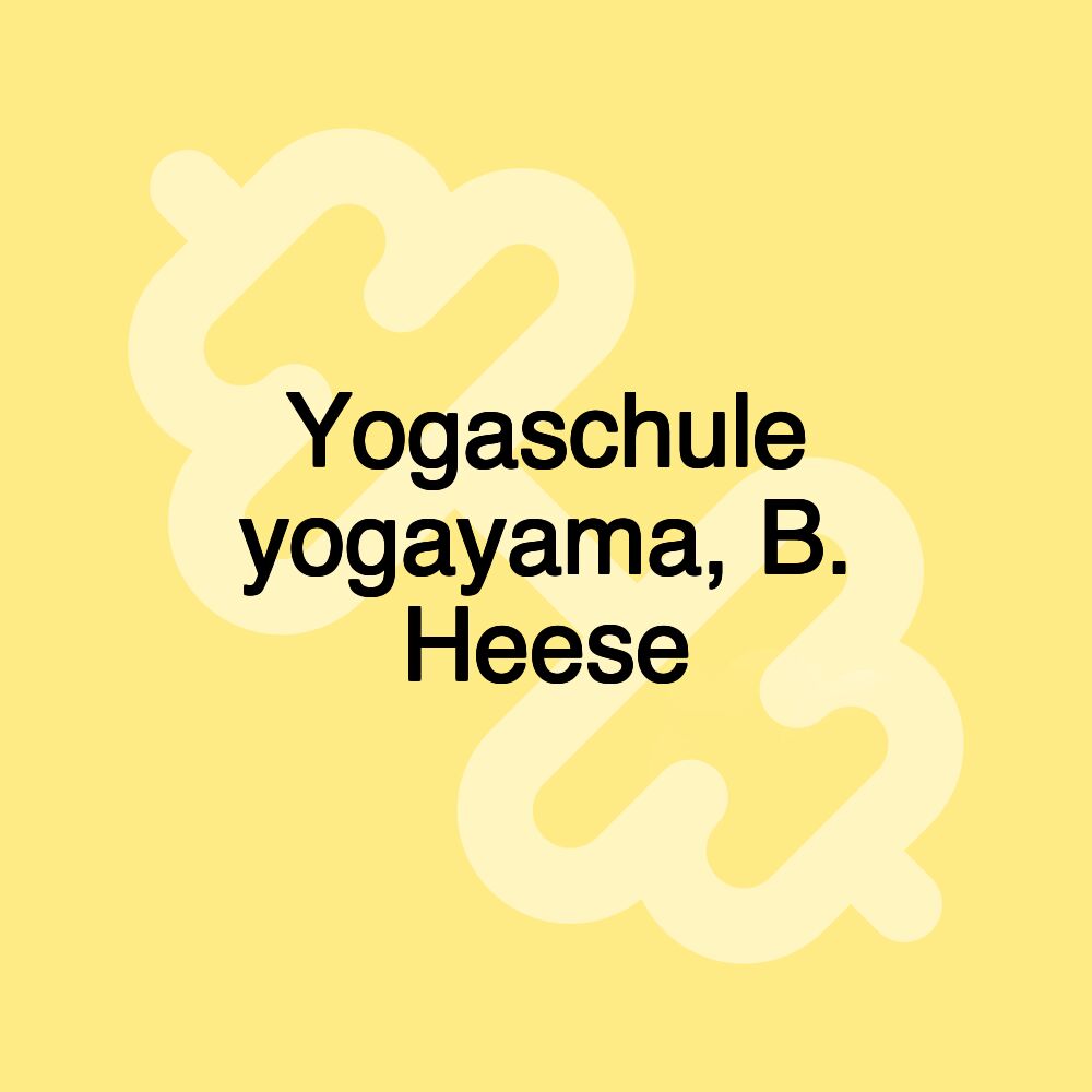 Yogaschule yogayama, B. Heese