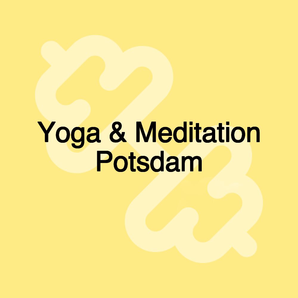 Yoga & Meditation Potsdam