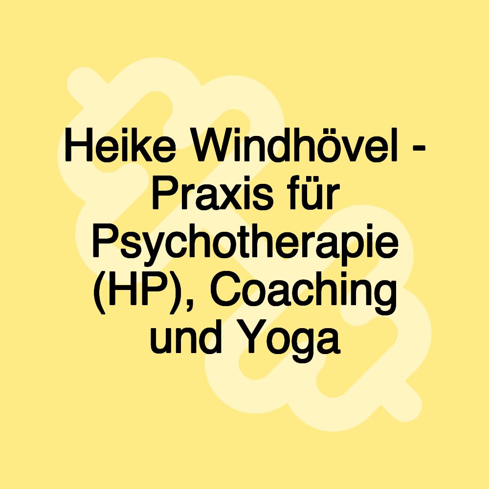 Heike Windhövel - Praxis für Psychotherapie (HP), Coaching und Yoga