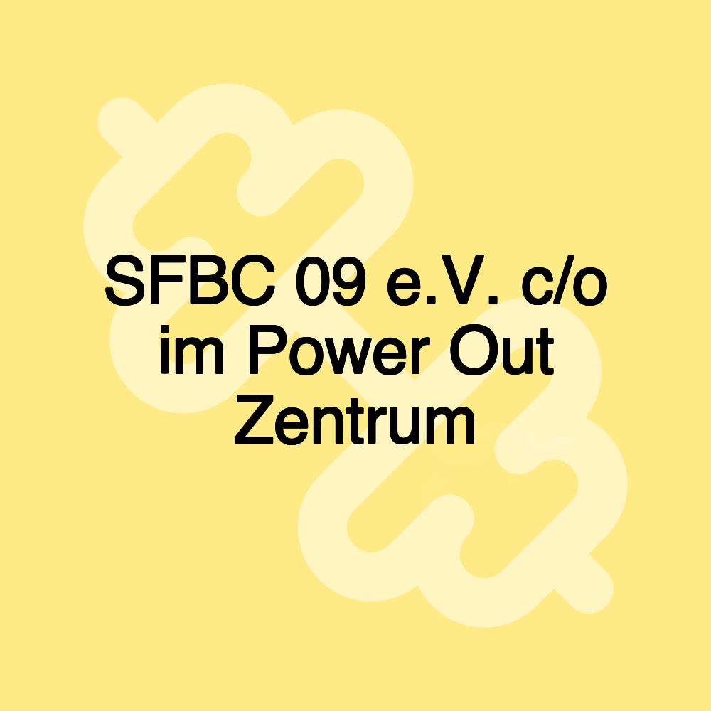 SFBC 09 e.V. c/o im Power Out Zentrum