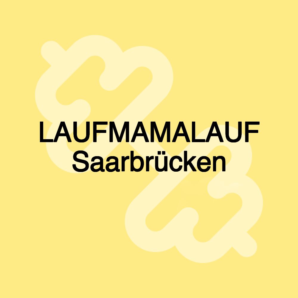 LAUFMAMALAUF Saarbrücken