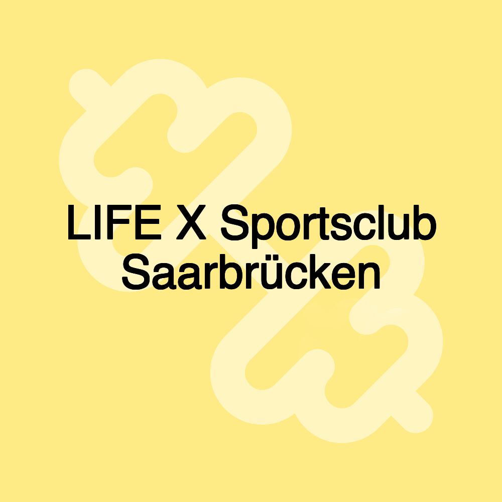 LIFE X Sportsclub Saarbrücken