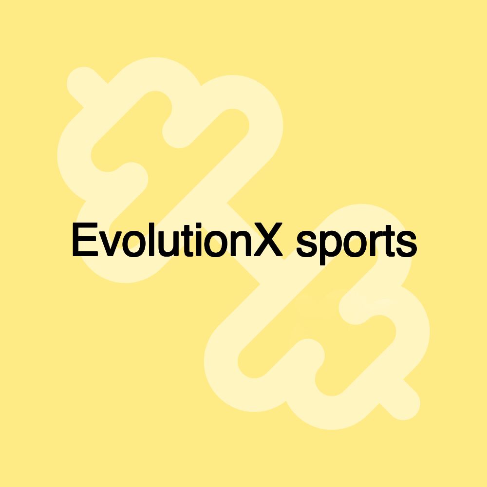 EvolutionX sports