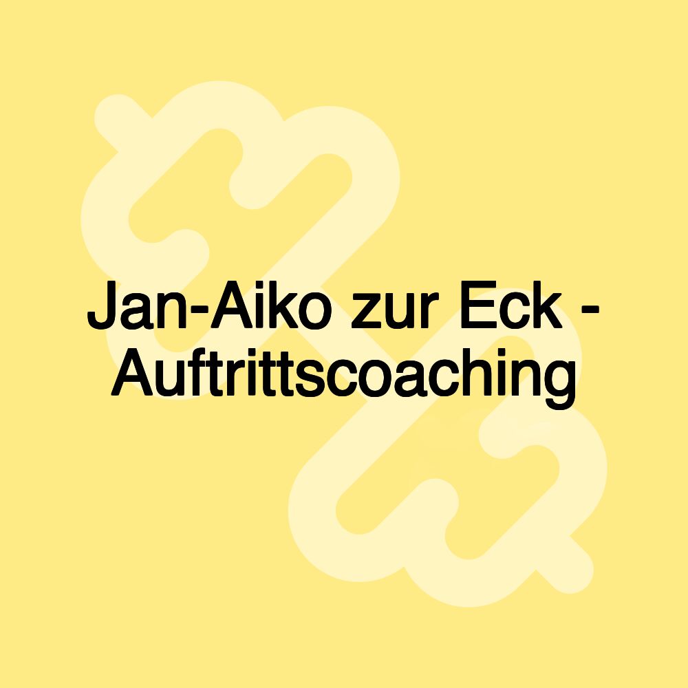 Jan-Aiko zur Eck - Auftrittscoaching