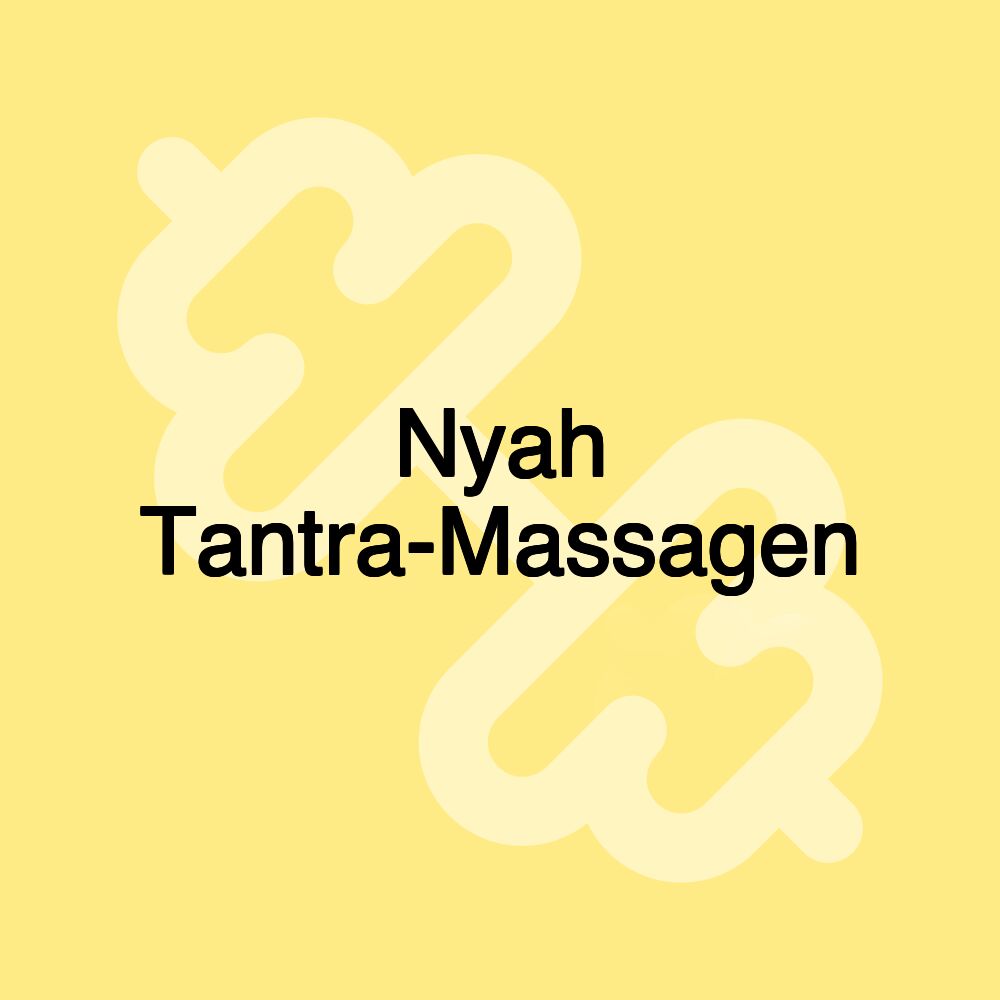 Nyah Tantra-Massagen