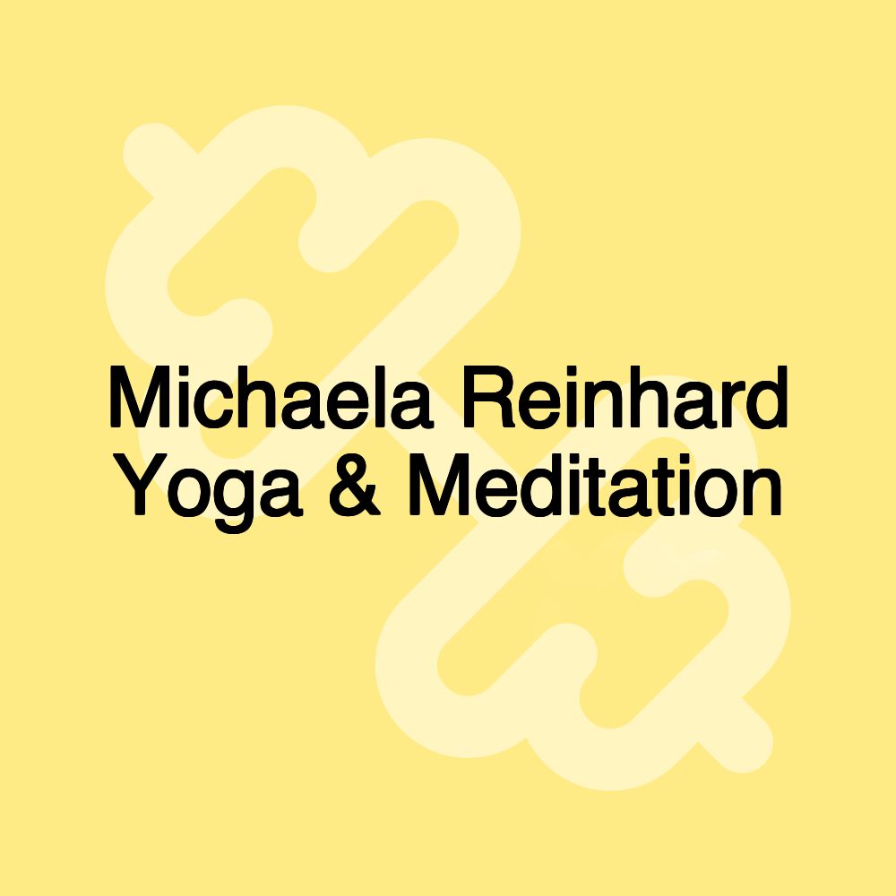 Michaela Reinhard Yoga & Meditation