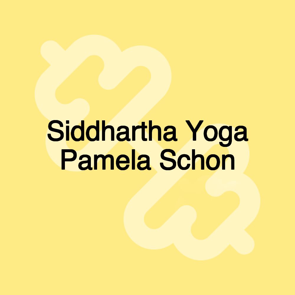 Siddhartha Yoga Pamela Schon