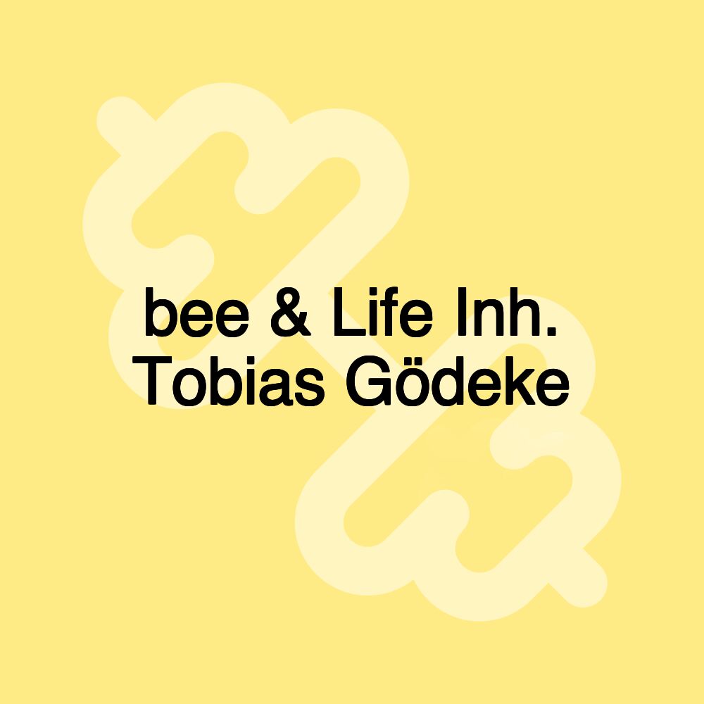 bee & Life Inh. Tobias Gödeke