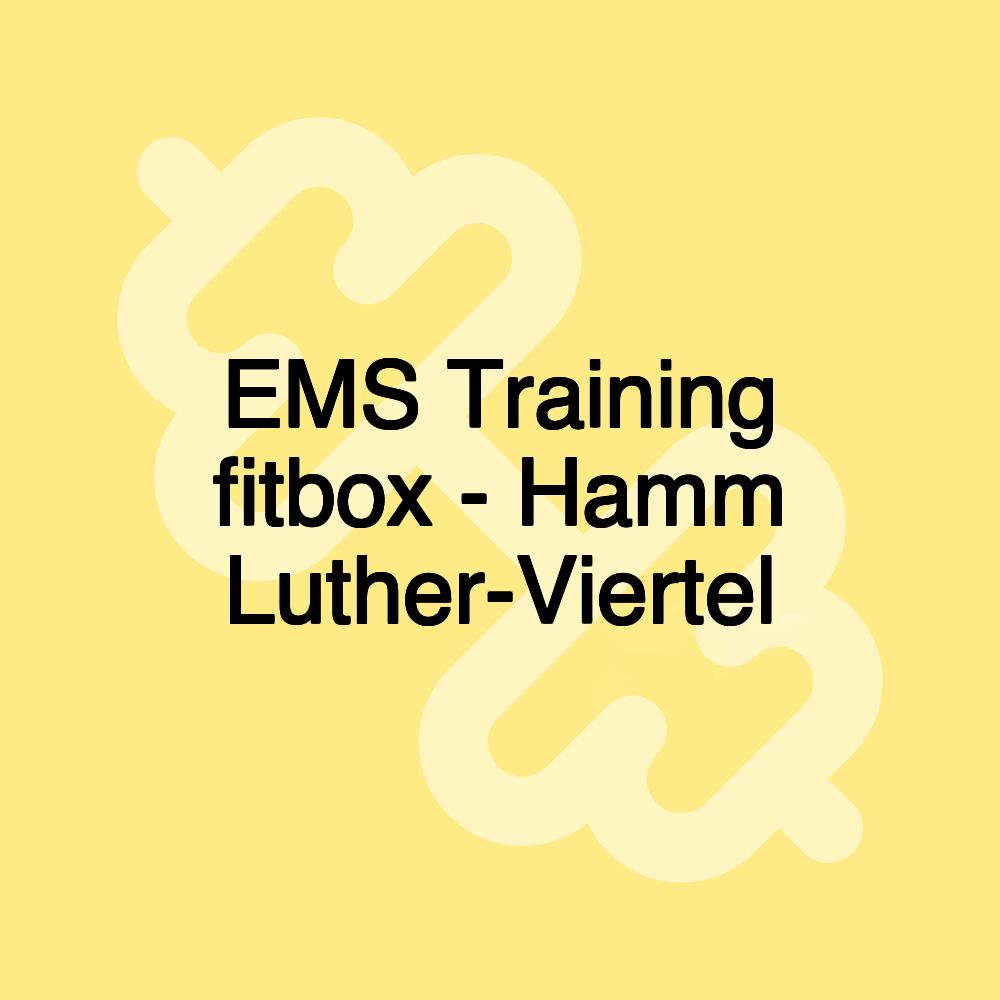 EMS Training fitbox - Hamm Luther-Viertel