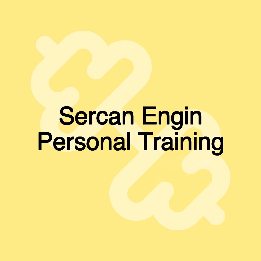 Sercan Engin Personal Training