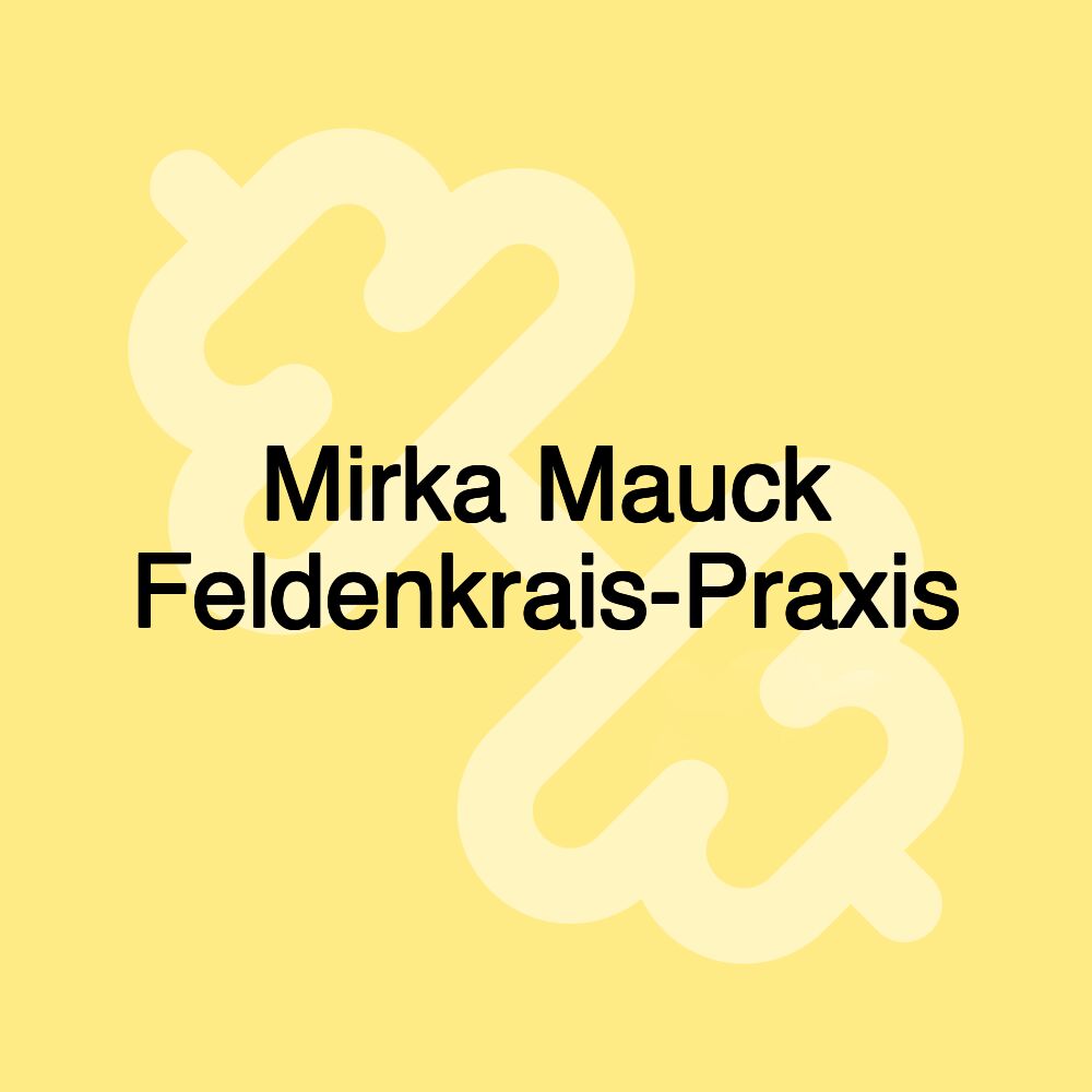 Mirka Mauck Feldenkrais-Praxis