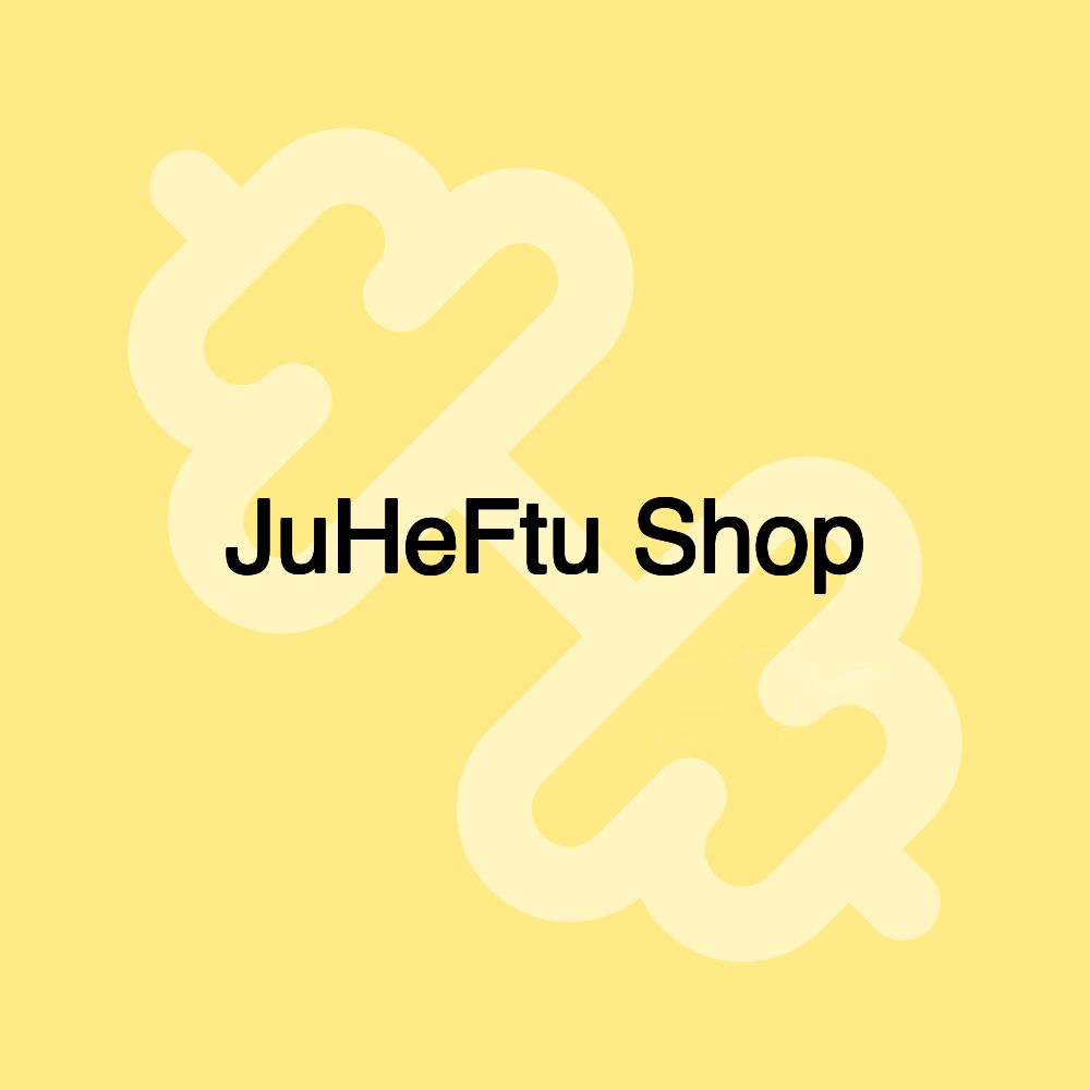 JuHeFtu Shop