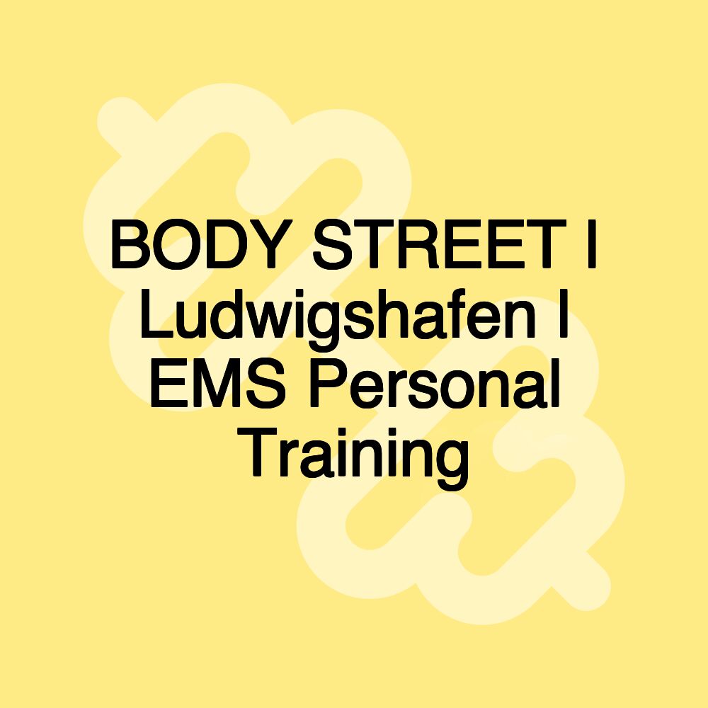 BODY STREET l Ludwigshafen l EMS Personal Training