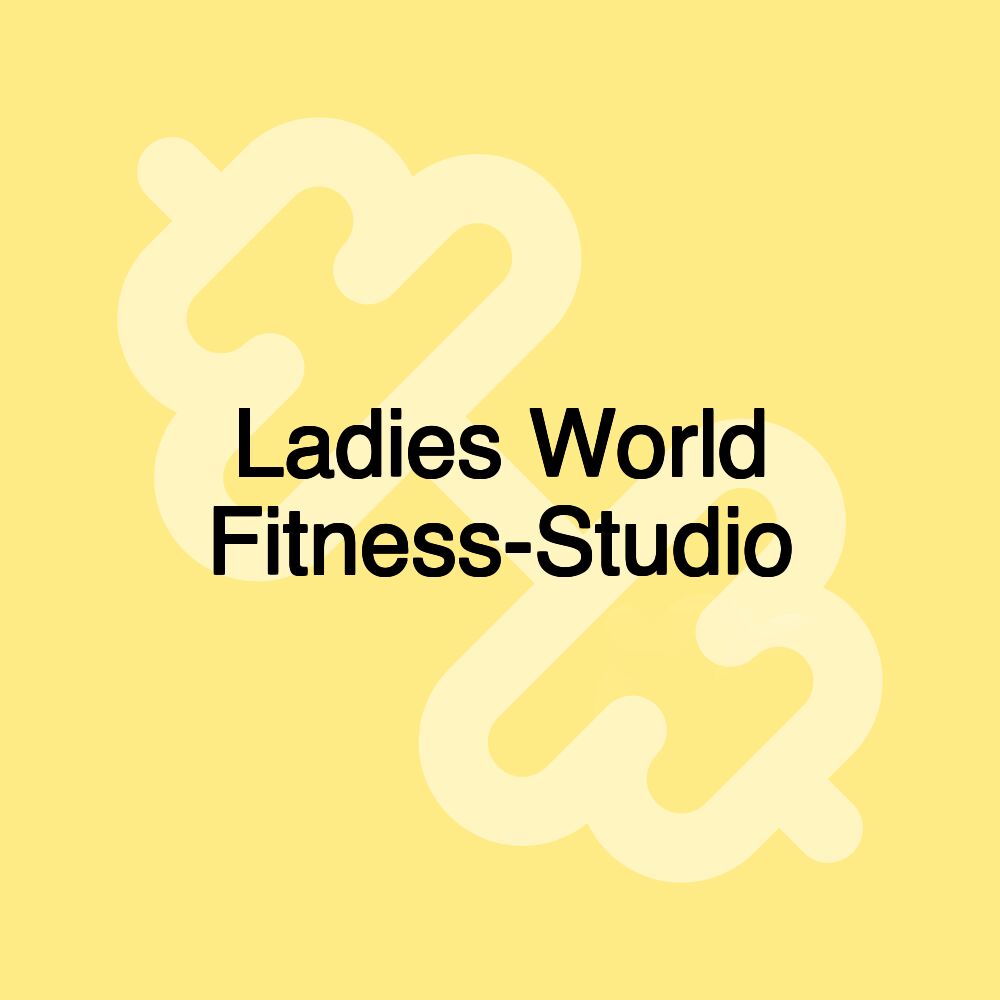 Ladies World Fitness-Studio