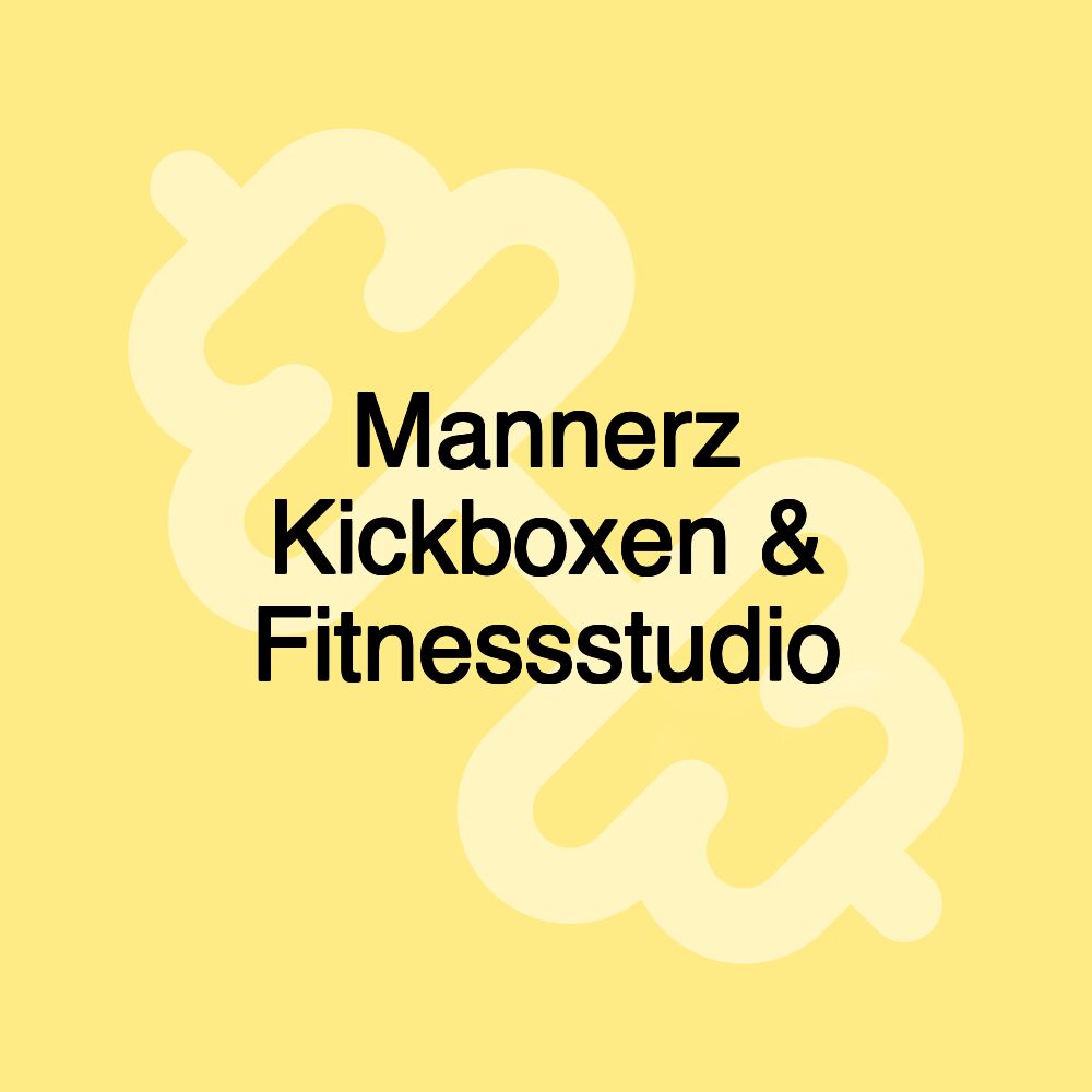 Mannerz Kickboxen & Fitnessstudio