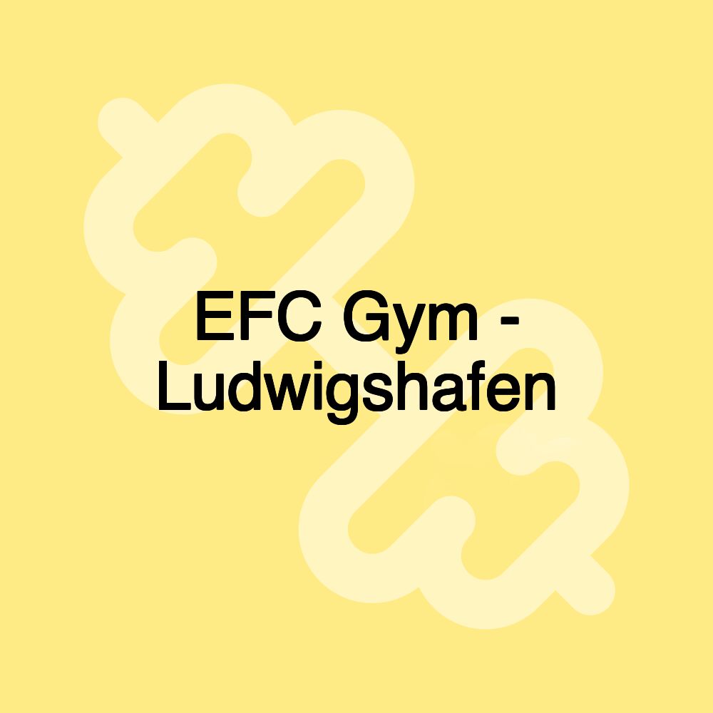 EFC Gym - Ludwigshafen