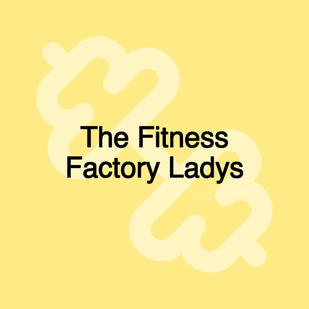 The Fitness Factory Ladys