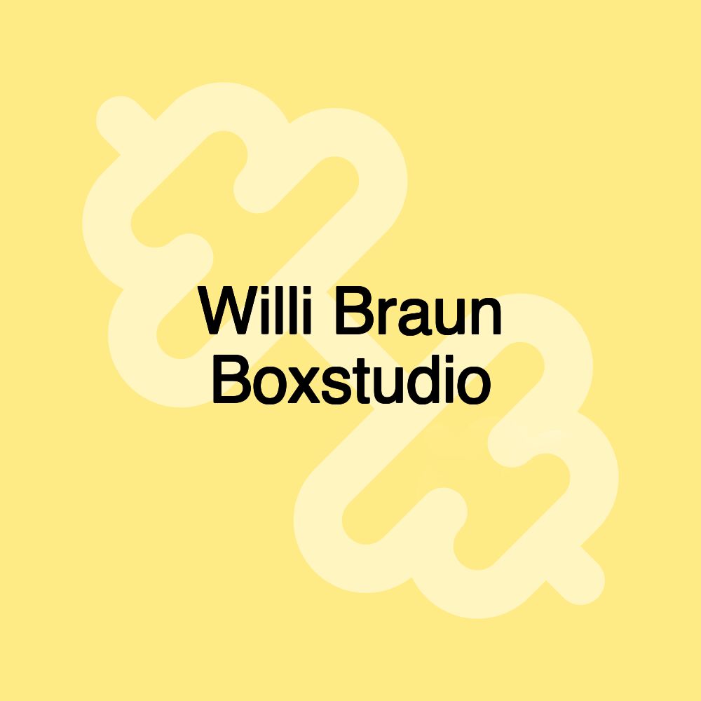 Willi Braun Boxstudio