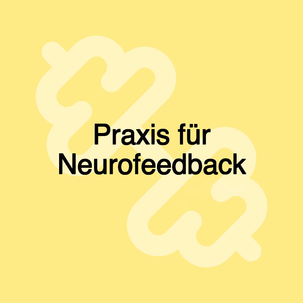 Praxis für Neurofeedback