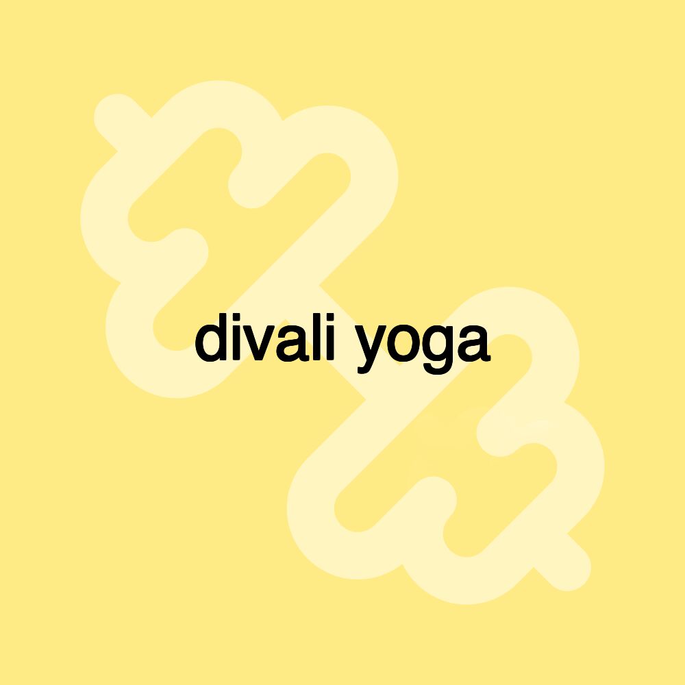 divali yoga