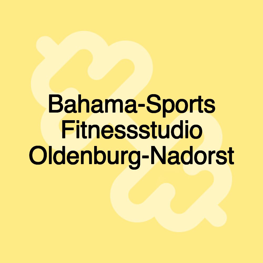 Bahama-Sports Fitnessstudio Oldenburg-Nadorst